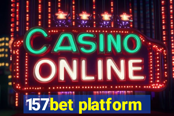 157bet platform